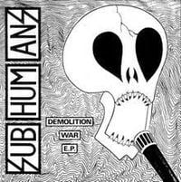 Subhumans - Demolition War