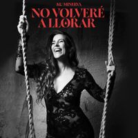 Ku Minerva - No Volver&eacute; A Llorar