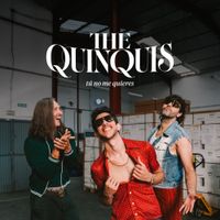The Quinquis - T&uacute; No Me Quieres