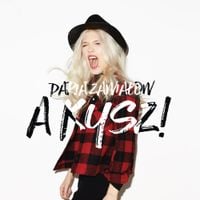 Daria Zawiałow - A Kysz! (Deluxe)