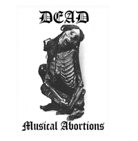 Dead - Musical Abortions [Reissue]