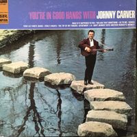 Johnny Carver - You're in Good Hands with Johnny Carver