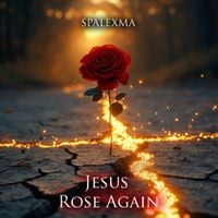 SPALEXMA - Jesus Rose Again