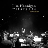 Lisa Hannigan And S T A R G A Z E - Live in Dublin