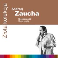 Andrzej Zaucha - Nieobecność | C&rsquo;est La Vie