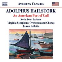 Virginia Symphony Orchestra, Virginia Symphony Chorus, JoAnn Falletta & Kevin Deas - Adolphus Hailstork: An American Port of Call