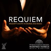 Manfred Honeck - Requiem: Mozart's Death In Words and Music