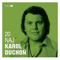 Karol Duchoň - 20 Naj