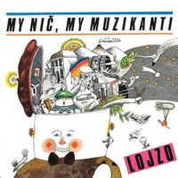 Lojzo - My Nič, My Muzikanti