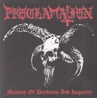 Proclamation - Messiah Of Darkness And Impurity
