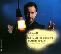 Le Banquet Céleste & Damien Guillon - J.S. Bach: Cantates BWV 170 & 35