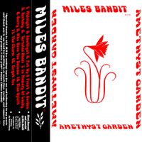Miles Bandit - Amethyst Garden