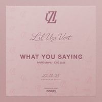Lil Uzi Vert - What You Saying
