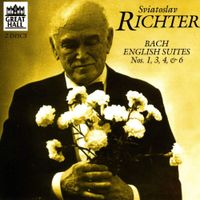 Sviatoslav Richter - Bach: English Suites Nos. 1, 3, 4 & 6