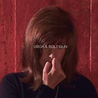 Uboa & Bolt Gun - Uboa & Bolt Gun