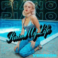 Zara Larsson - Ruin My Life (Piano Version)
