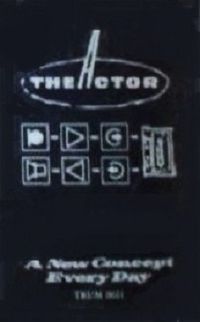 The Actor - A New Concept Every Day