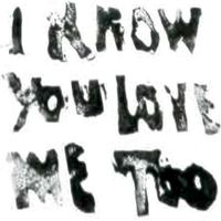 nthng - i know you love me too