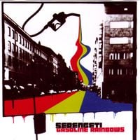 Serengeti - Gasoline Rainbows