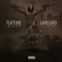 Flatline Nizzy - Landlord Livin'