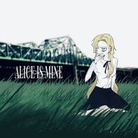 ALICE IS MINE - ALICE IS MINE