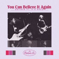 Believe It, It's Easy - You Can Believe It Again