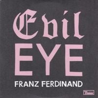 Franz Ferdinand - Evil Eye