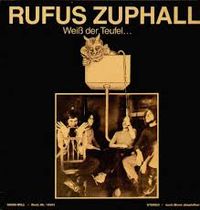 Rufus Zuphall - Wei&szlig; der Teufel...