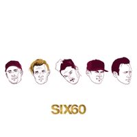 SIX60 - Don&rsquo;t Give It Up