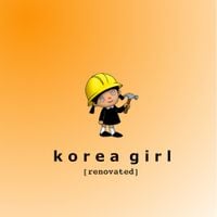 Korea Girl - Korea Girl: Renovated