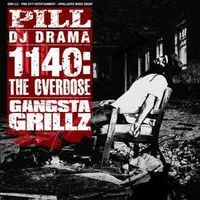 Pill & DJ Drama - 1140: The Overdose