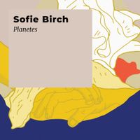 Sofie Birch - Planetes