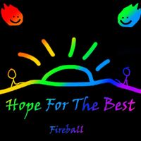 Fireball - Hope For The Best