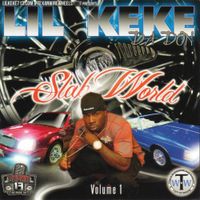 Lil’ Keke - Slab World, Vol. 1