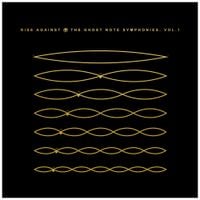 Rise Against - The Ghost Note Symphonies, Vol.1