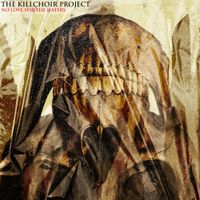 The Killchoir Project - No Love for the Haters