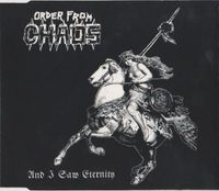 Order From Chaos - And I Saw Eternity