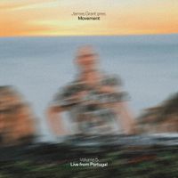 James Grant - Movement Vol. 5 (Live from Lagos, Portugal)
