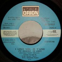Gretchen - I Love You, Je T'Aime (Te Quiero, Te Amo)
