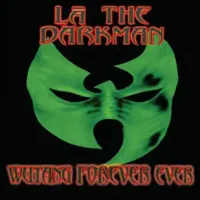 LA The Darkman - Wutang Forever Ever