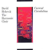 David Hykes And The Harmonic Choir - Current Circulation