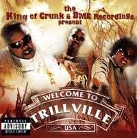 Trillville - The King of Crunk & BME Recordings Present: Welcome To Trillville