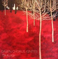 Dawn Chorus Ignites - Take Me With You