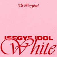 ISEGYE IDOL - White