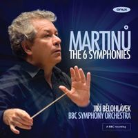 Jiří Bělohlávek & BBC Symphony Orchestra - Martinů: The 6 Symphonies