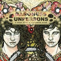 Baroness & Unpersons - A Grey Sigh in a Flower Husk
