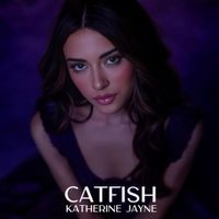 Katherine Jayne - Catfish