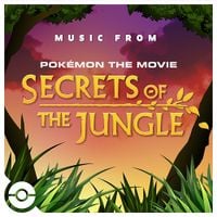 Pokémon - Pok&eacute;mon the Movie: Secrets of the Jungle (Original Soundtrack)