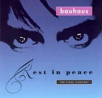 Bauhaus - Rest in Peace: The Final Concert