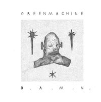 Greenmachine - D.A.M.N.